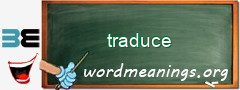 WordMeaning blackboard for traduce